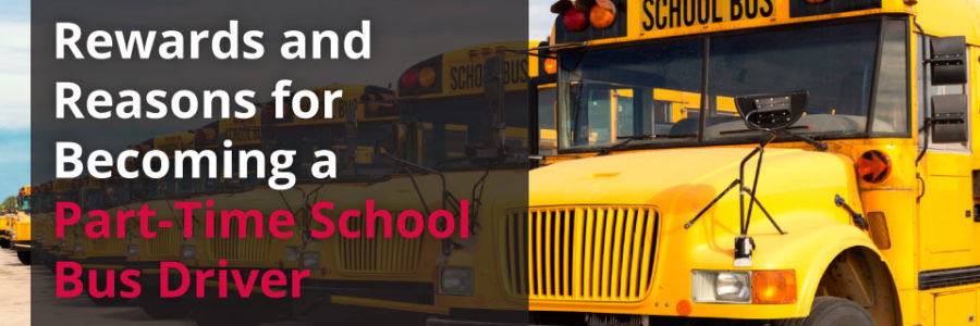 Rewards and reasons for becoming a part-time school bus driver
