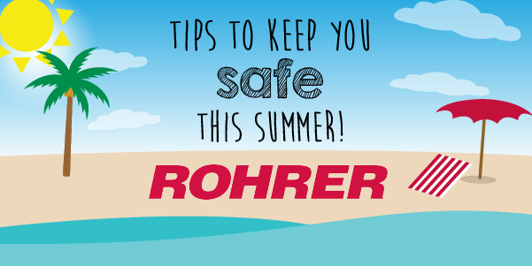 Tips to keep you safe this summer